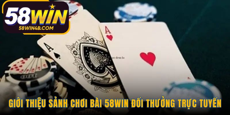 Nền tảng game bài 58WIN đảm bảo công bằng và hiệu suất mượt mà