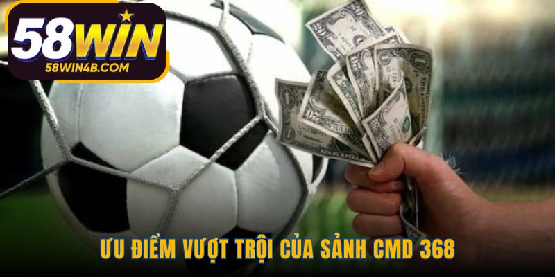 Sảnh CMD 368 nổi bật với kèo nhanh và bảo mật SSL